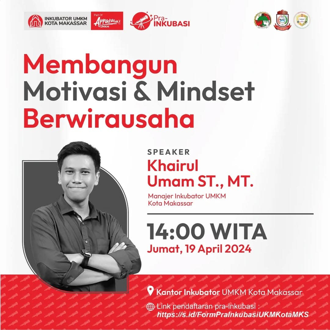 Poster Pelatihan Inkubator UMKM Kota Makassar, Membangun Motivasi dan Mindset Berwirausaha oleh Khairul Umam