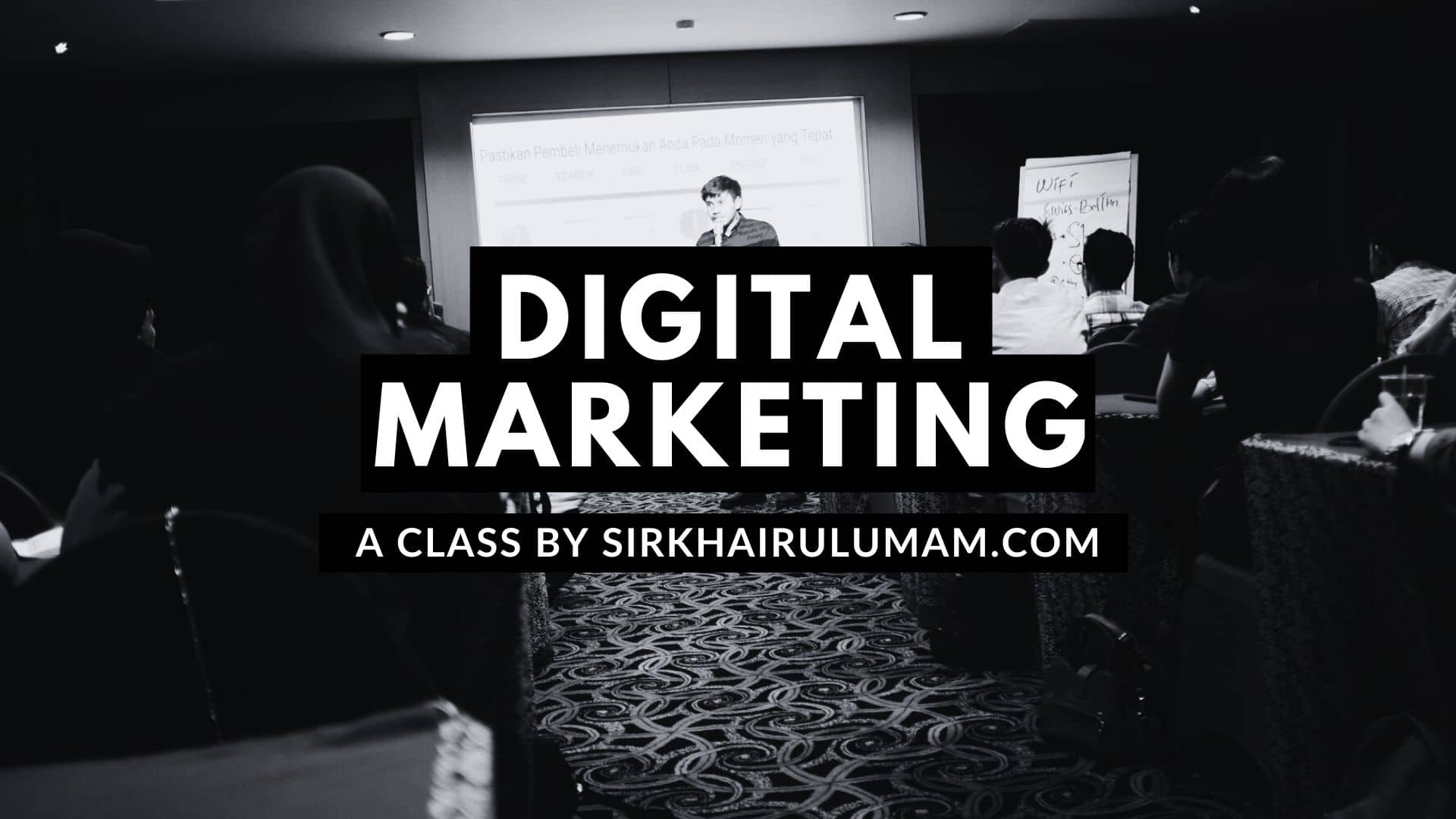 Digital Marketing course by Khairul Umam