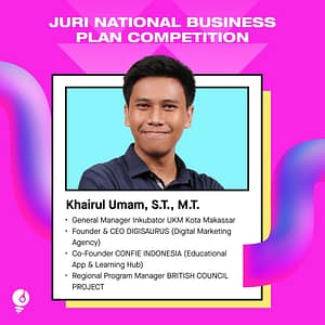 Dewan Juri BUSINESS PROJECT 4.0 : National Business Competition by Himanis UNM