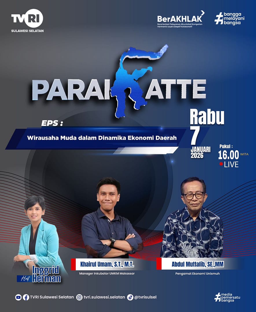 Poster Talk show PARAIKATTE TVRI Sulawesi Selatan membahas peran wirausaha muda dalam mendorong dinamika dan pertumbuhan ekonomi daerah Sulawesi Selatan bersama praktisi inkubator UMKM dan pengamat ekonomi, disiarkan secara live.